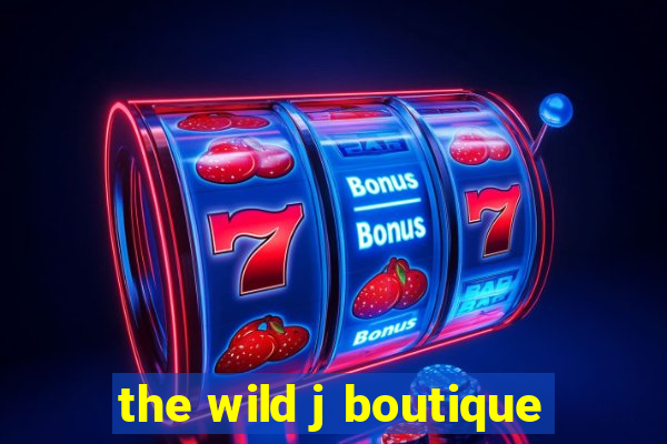 the wild j boutique